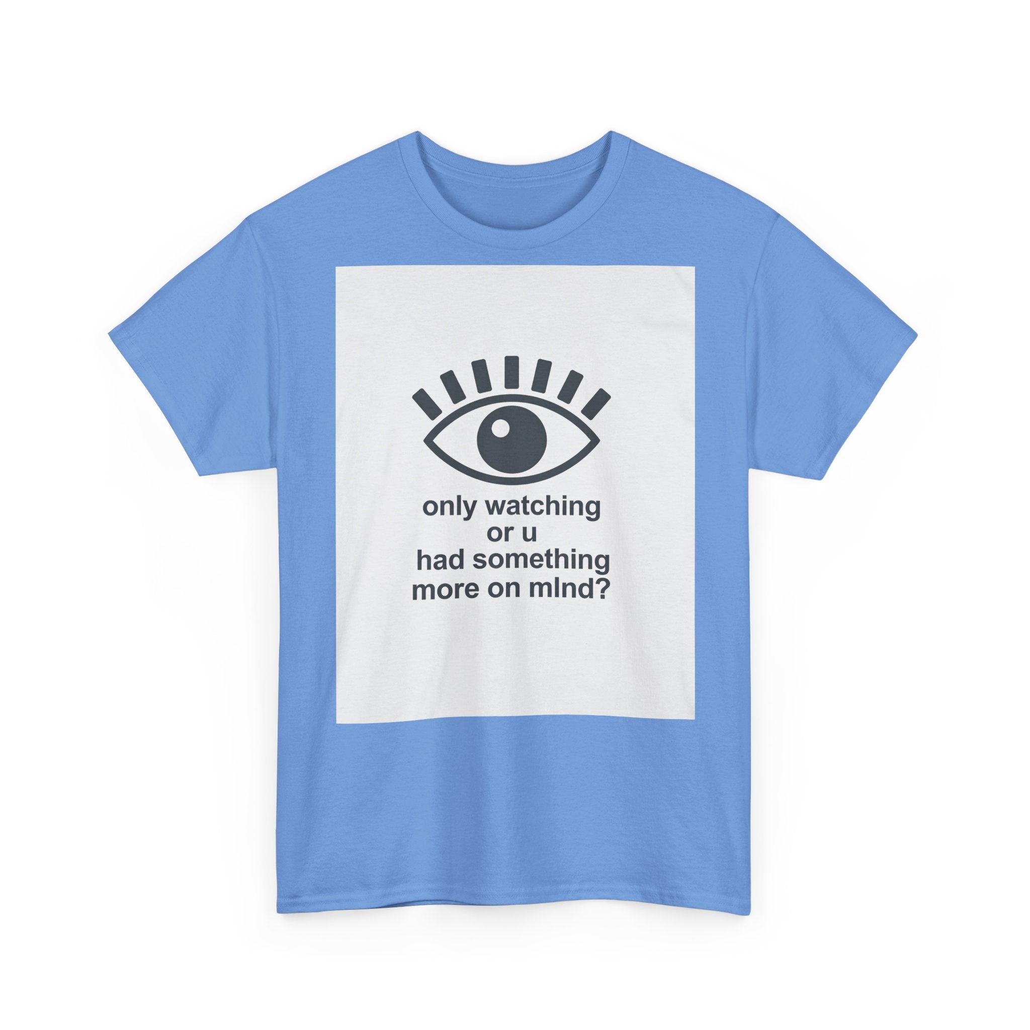 All-Seeing Eye graphic tee | 'only watching or u had something more on mind?' text