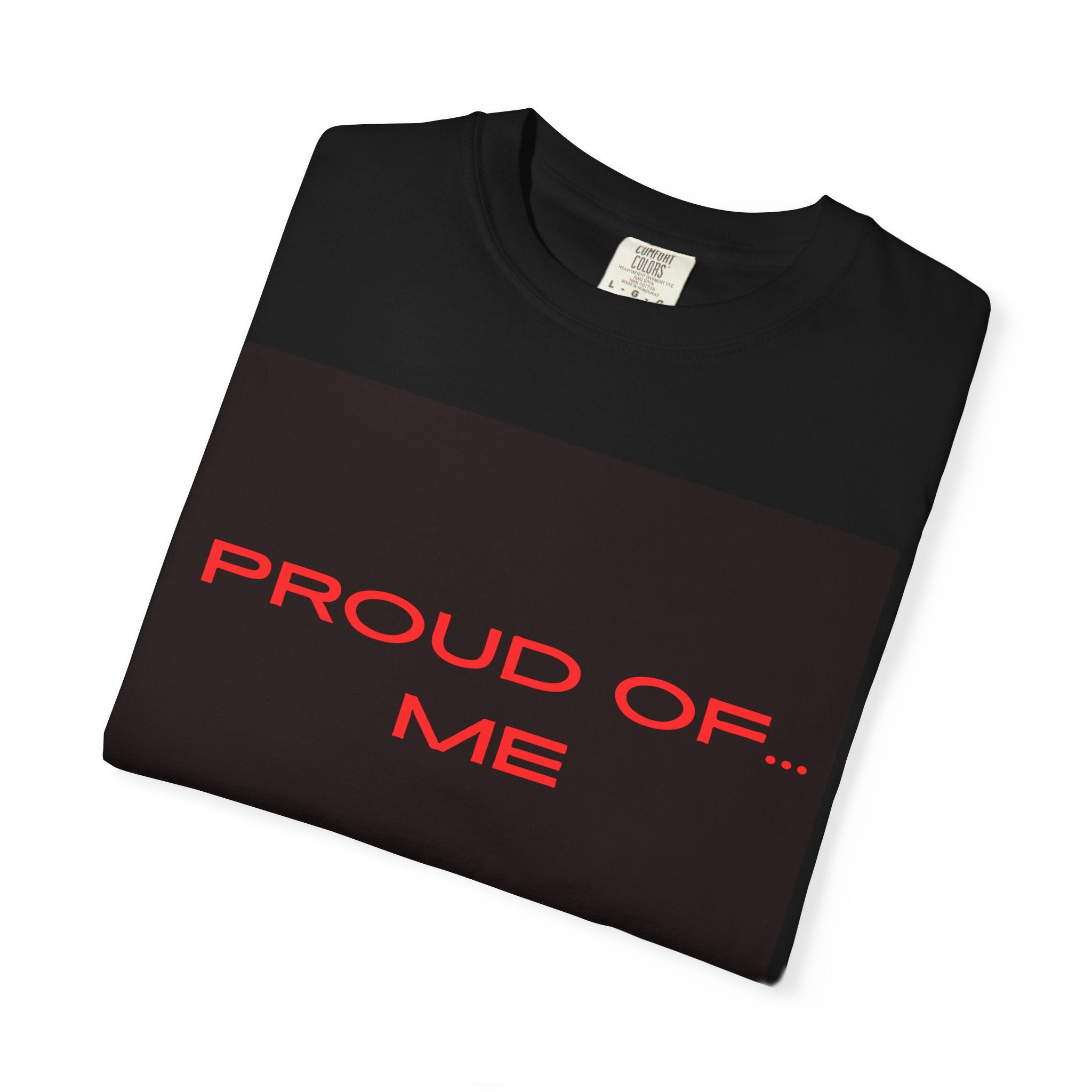 Proud Of Me T-Shirt | Minimal Black Square with Red Text