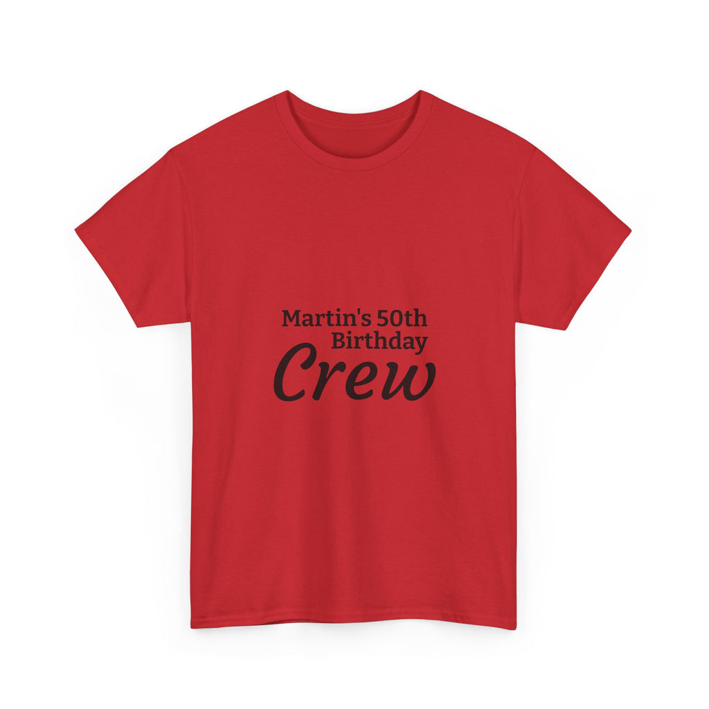 Martin's 50th Birthday Crew T-Shirt | Personalized Birthday Shirt