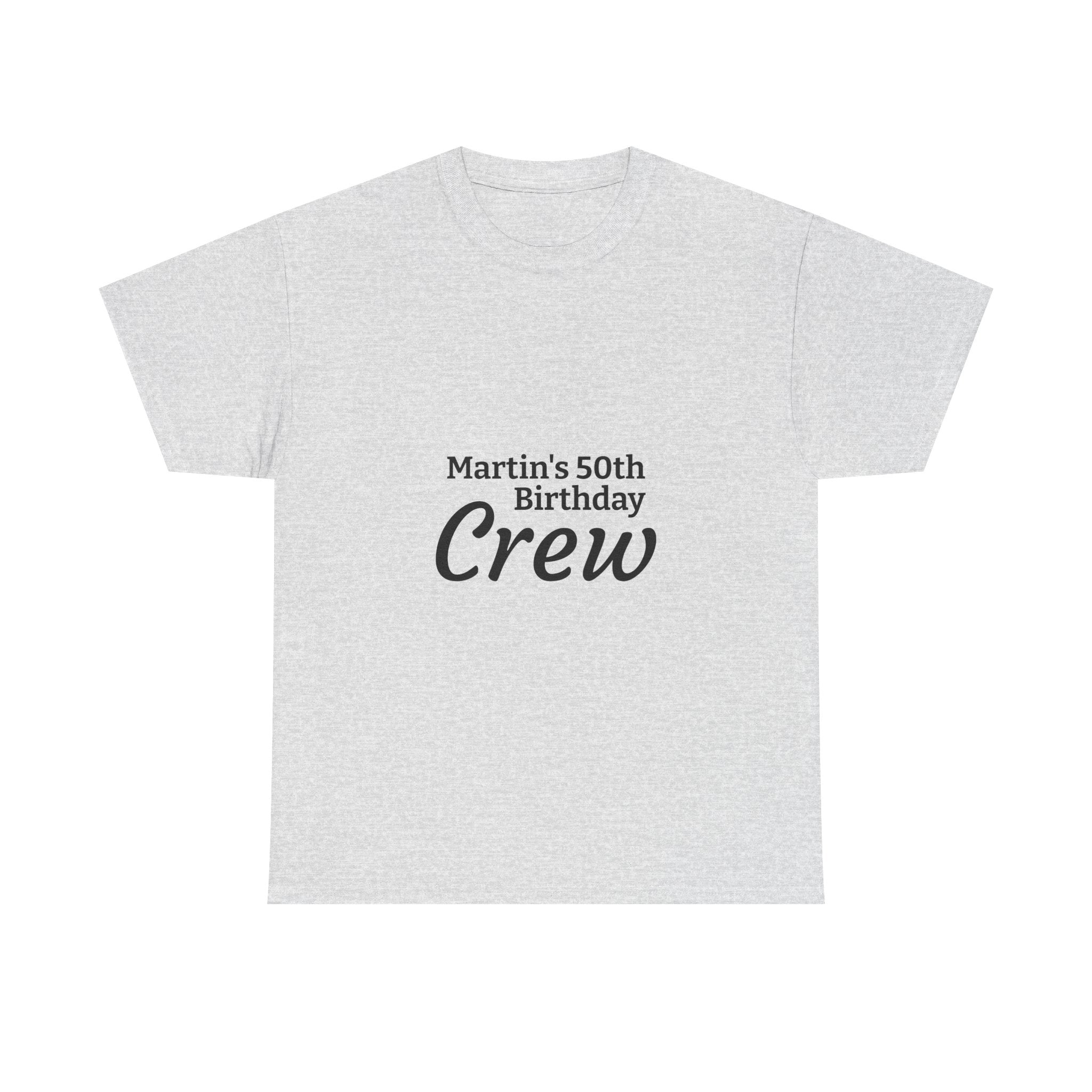 Martin's 50th Birthday Crew T-Shirt | Personalized Birthday Shirt