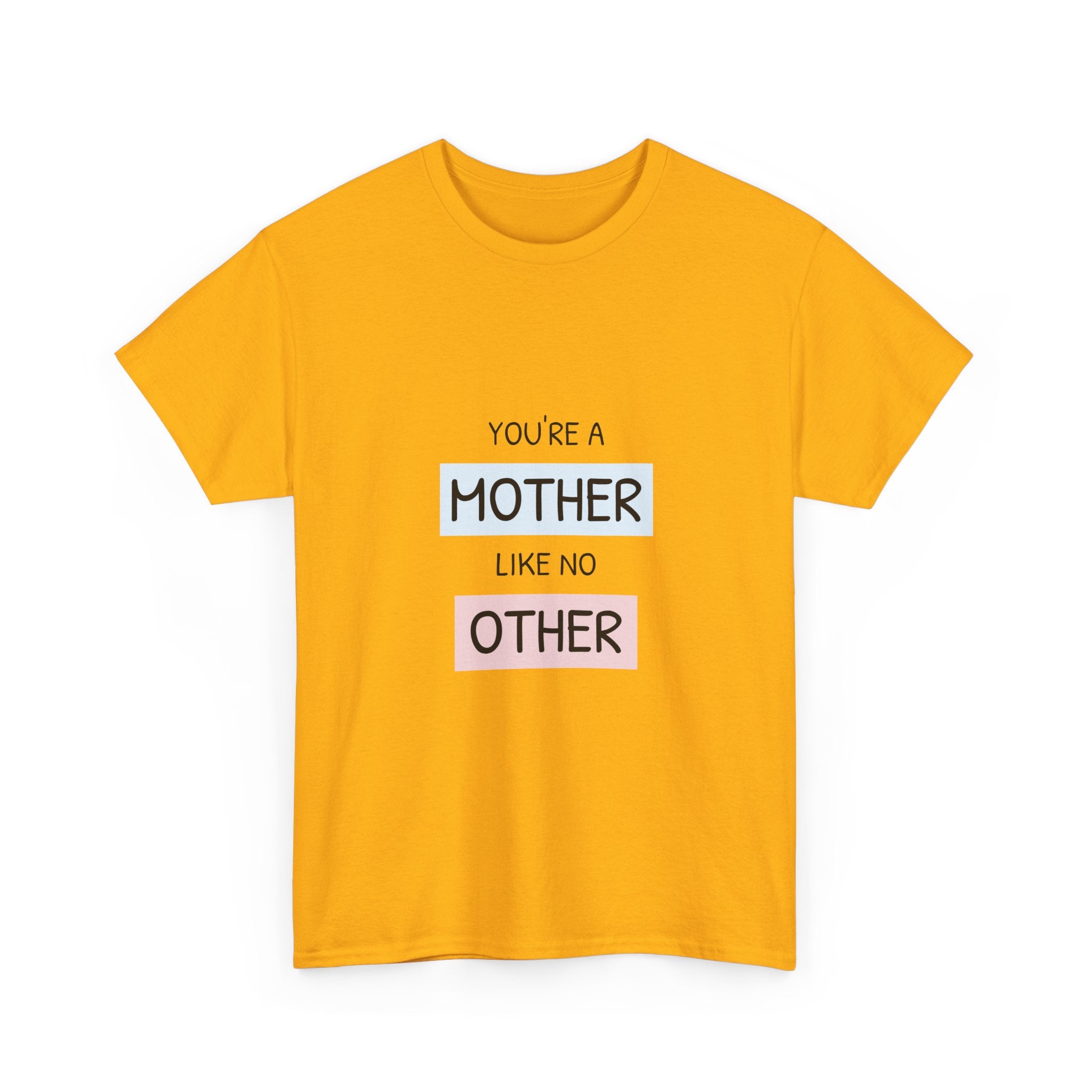 Mother Like No Other T-Shirt | Motherhood Tee, Mom Appreciation