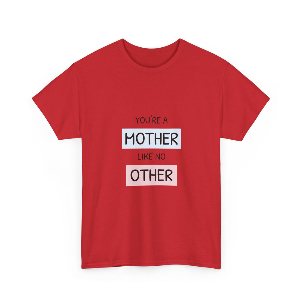 Mother Like No Other T-Shirt | Motherhood Tee, Mom Appreciation