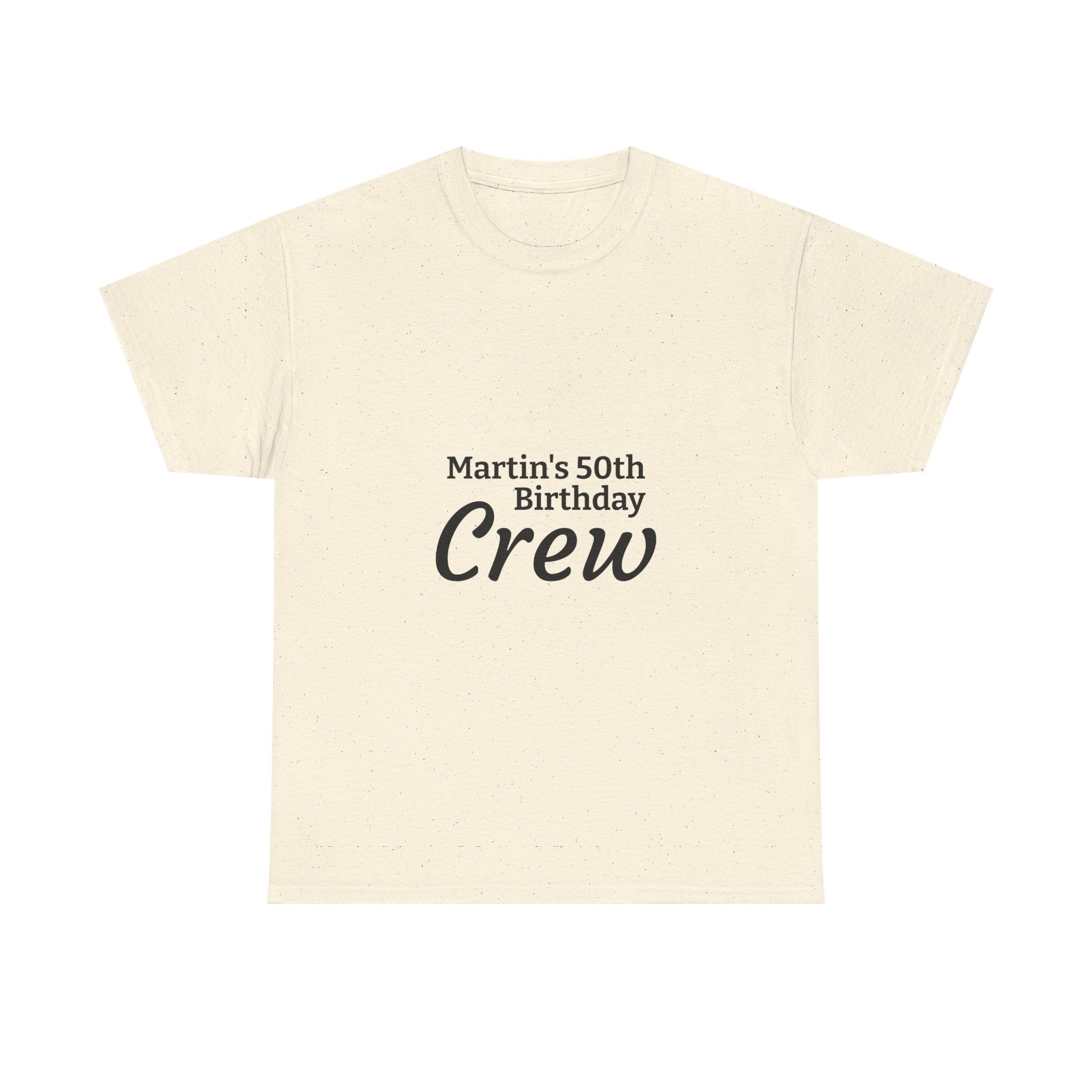 Martin's 50th Birthday Crew T-Shirt | Personalized Birthday Shirt