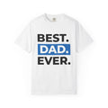 Best. Dad. Ever. T-Shirt | Fathers Day Dad