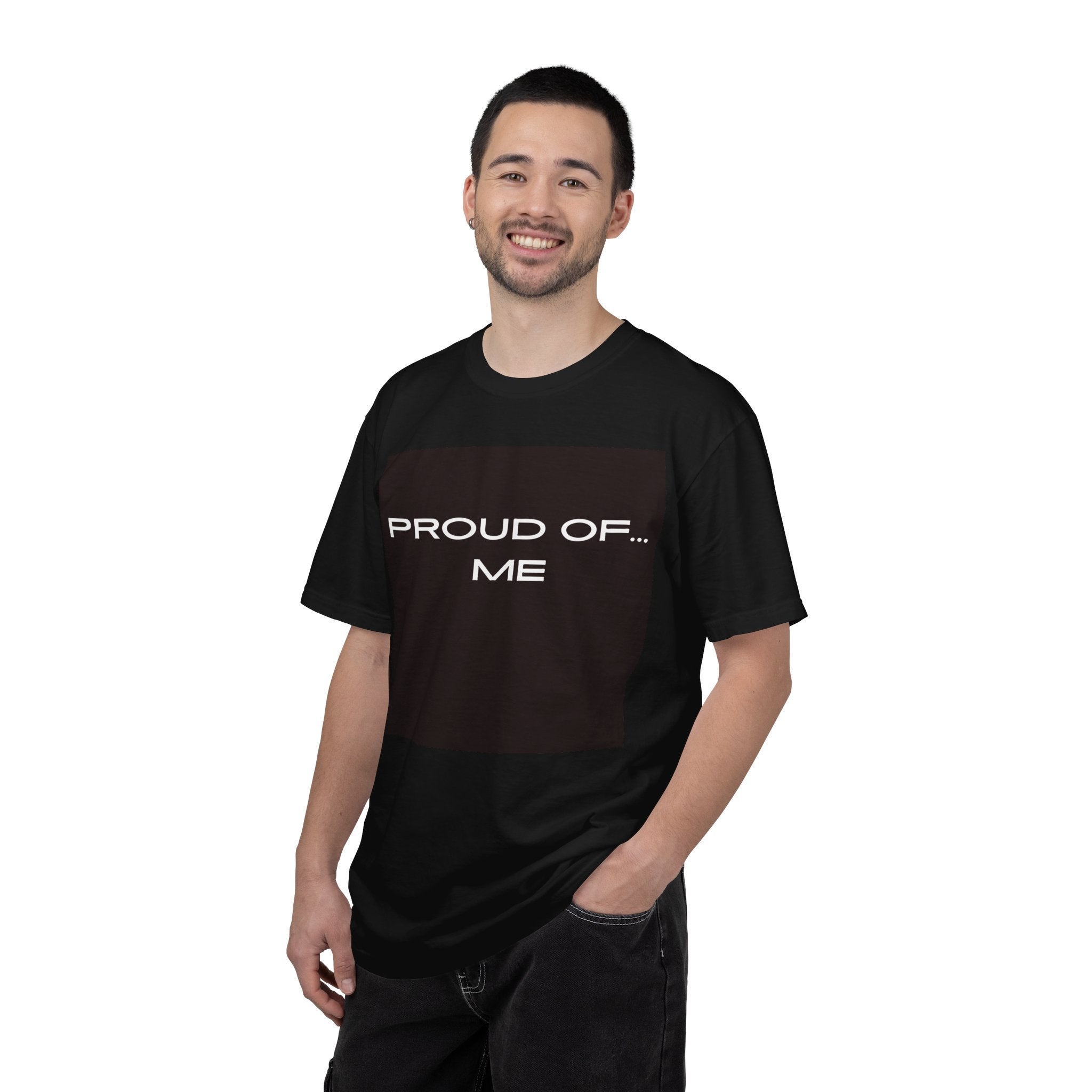 Proud Of Me T-shirt | Self-Love Typography Tee