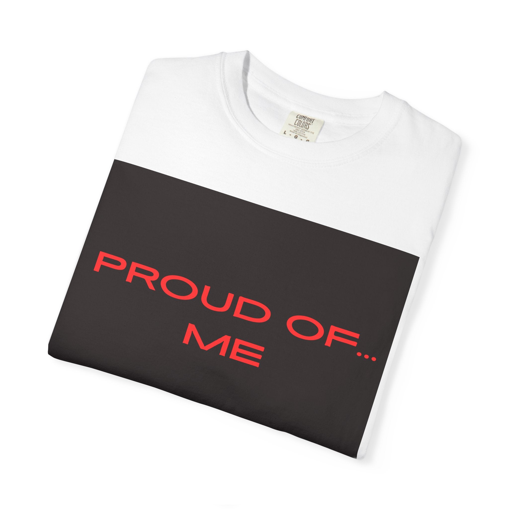Proud Of Me T-Shirt | Minimal Black Square with Red Text