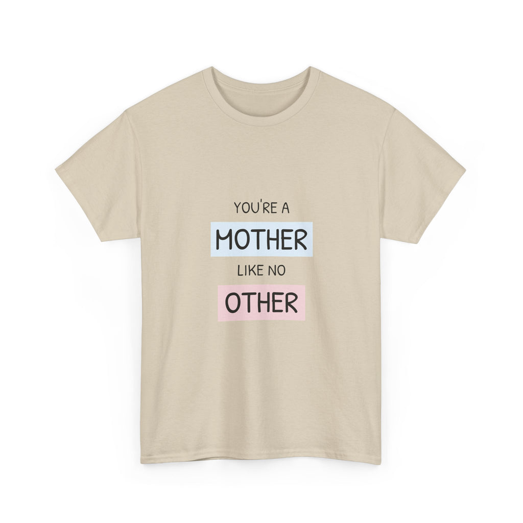 Mother Like No Other T-Shirt | Motherhood Tee, Mom Appreciation