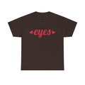 I Only Have Eyes for You Tee | Romantic Valentine Shirt, Heart Script Design