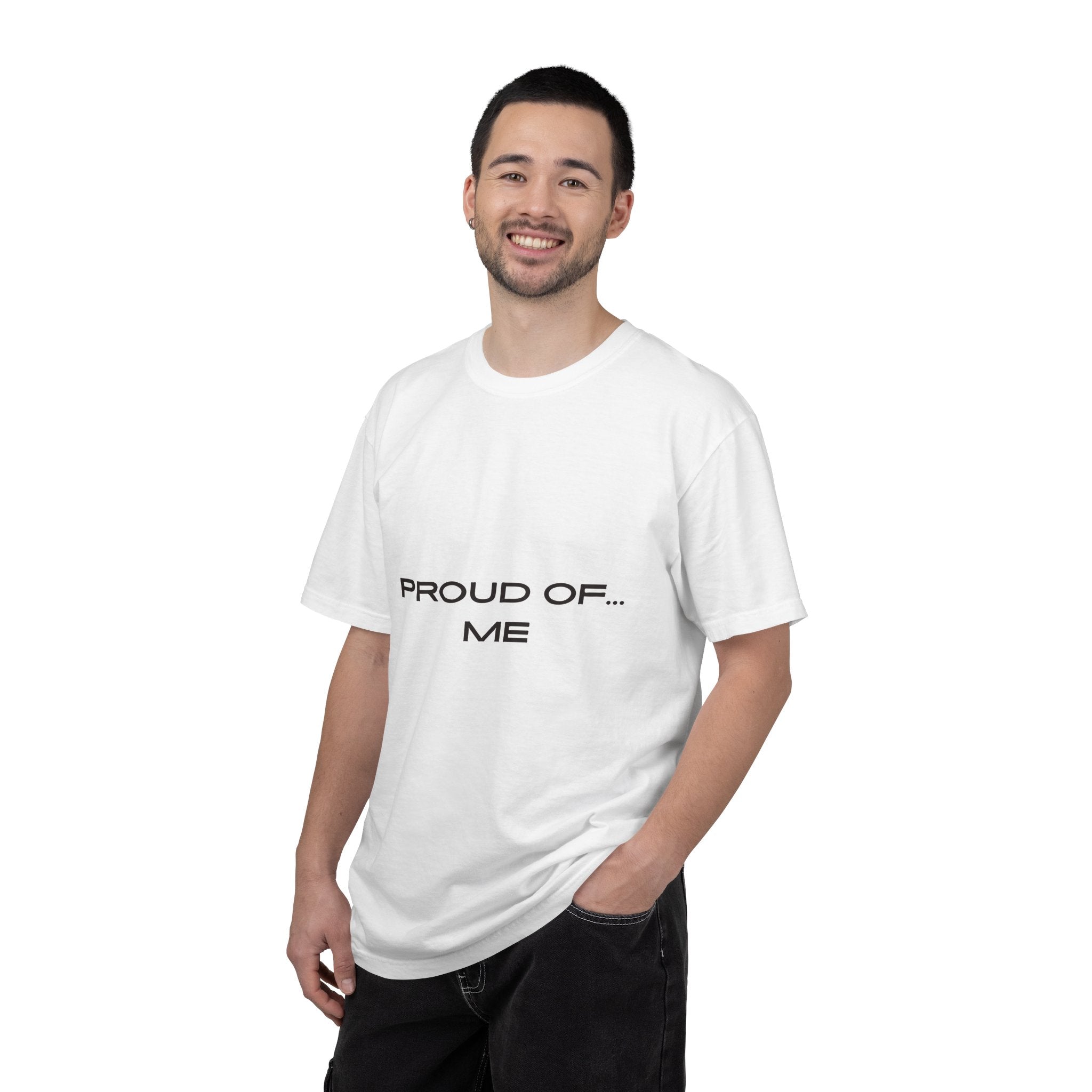 Proud Of Me T-shirt | Self-Love Minimal Text Tee