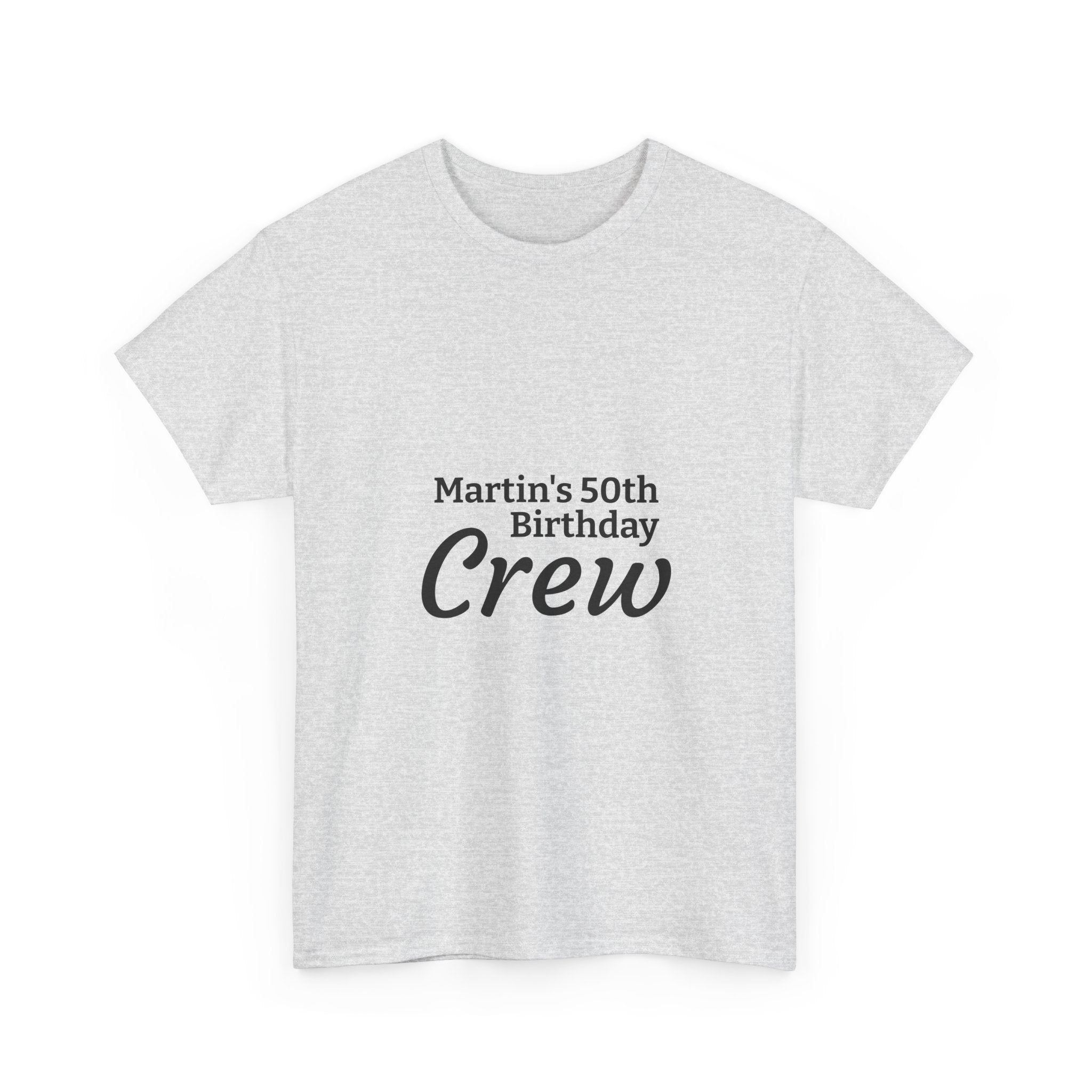 Martin's 50th Birthday Crew T-Shirt | Personalized Birthday Shirt