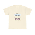 Mother Like No Other T-Shirt | Motherhood Tee, Mom Appreciation