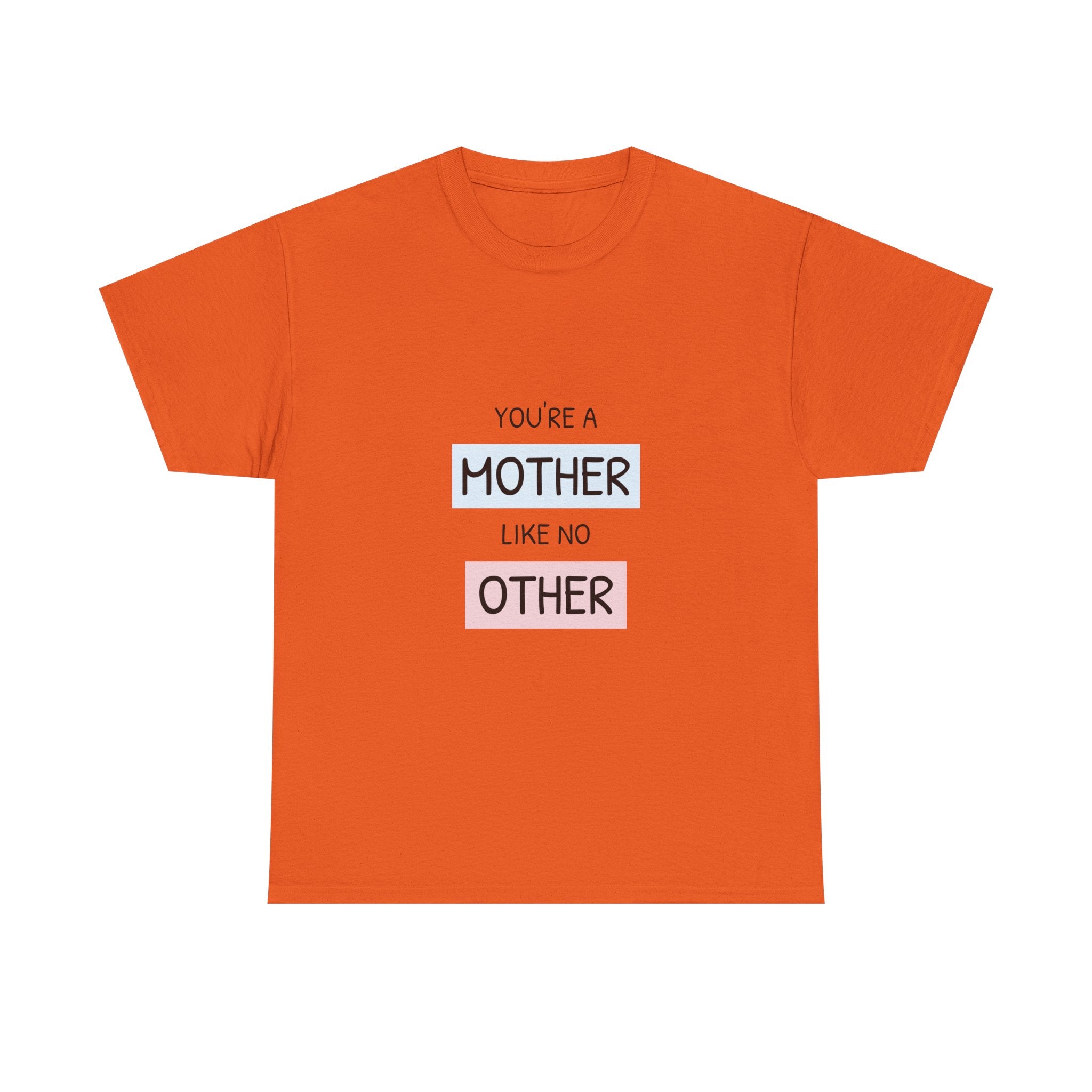 Mother Like No Other T-Shirt | Motherhood Tee, Mom Appreciation