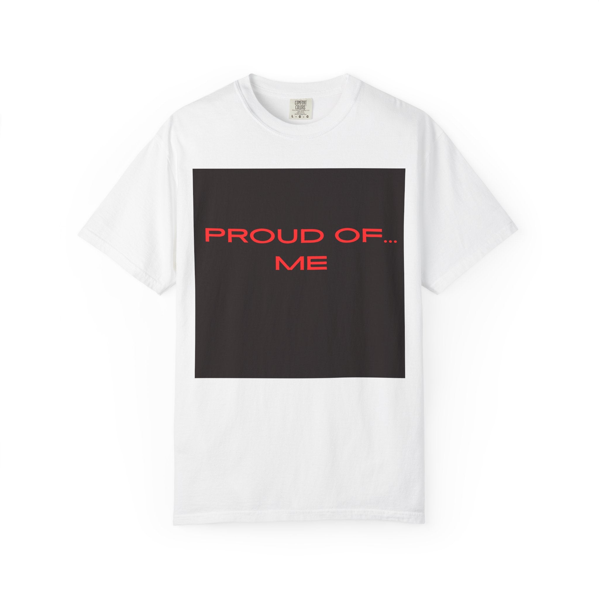 Proud Of Me T-Shirt | Minimal Black Square with Red Text