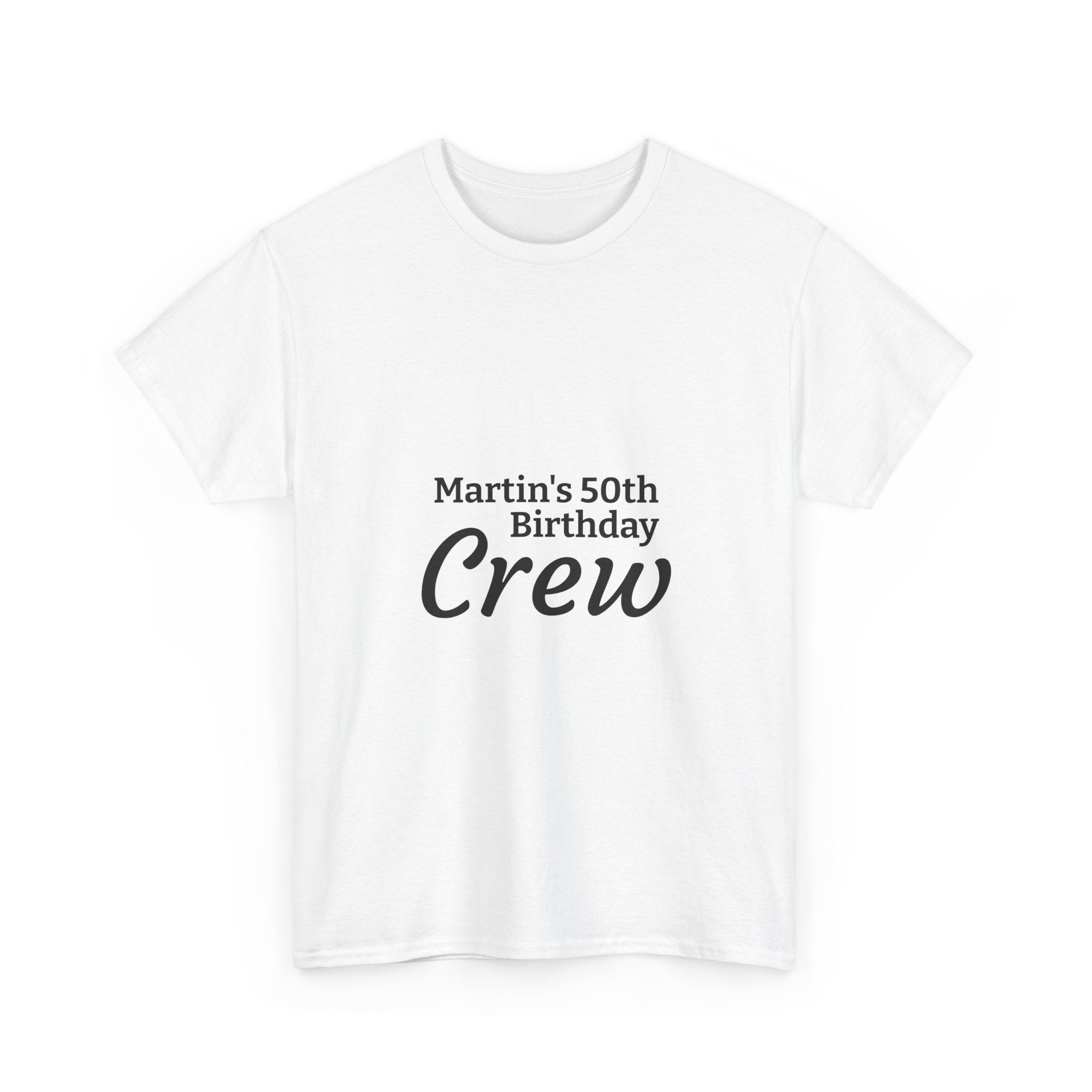 Martin's 50th Birthday Crew T-Shirt | Personalized Birthday Shirt